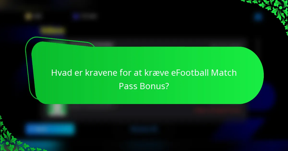Hvad er kravene for at kræve eFootball Match Pass Bonus?