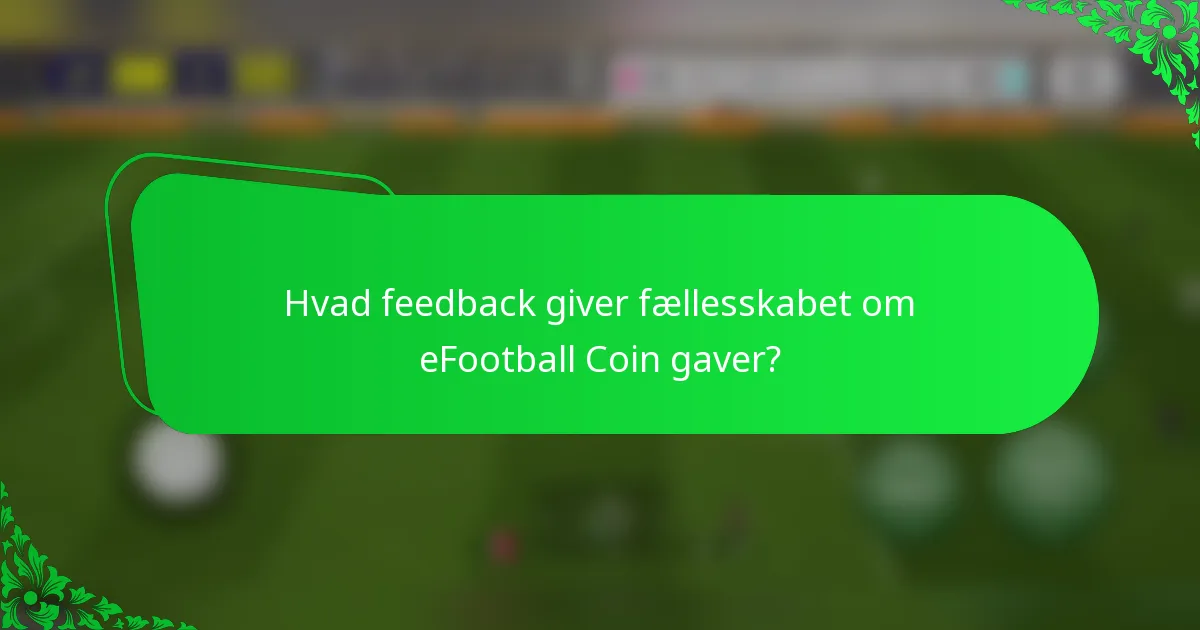 Hvad feedback giver fællesskabet om eFootball Coin gaver?