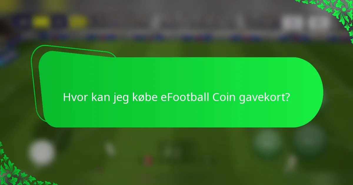 Hvor kan jeg købe eFootball Coin gavekort?